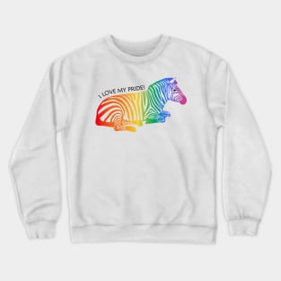 I love my pride - zebra Crewneck Sweatshirt